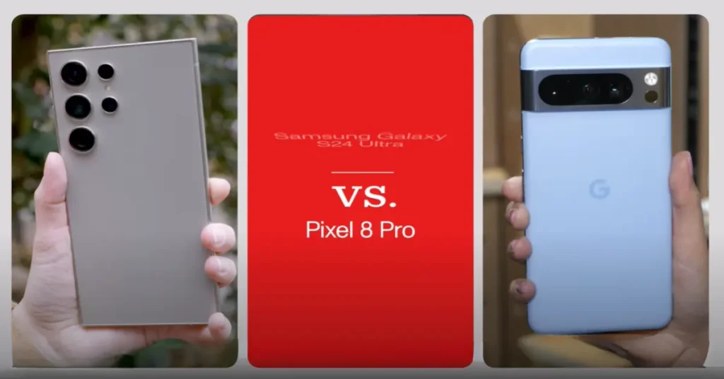 Samsung Galaxy S24 Ultra vs. Google Pixel 8 Pro